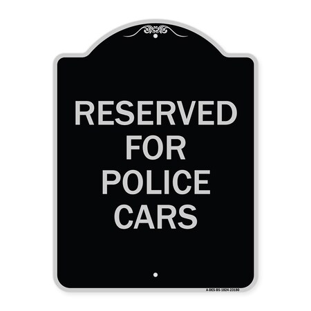 Signmission Reserved for Police Cars Heavy-Gauge Aluminum Architectural Sign, 24" x 18", BS-1824-23180 A-DES-BS-1824-23180